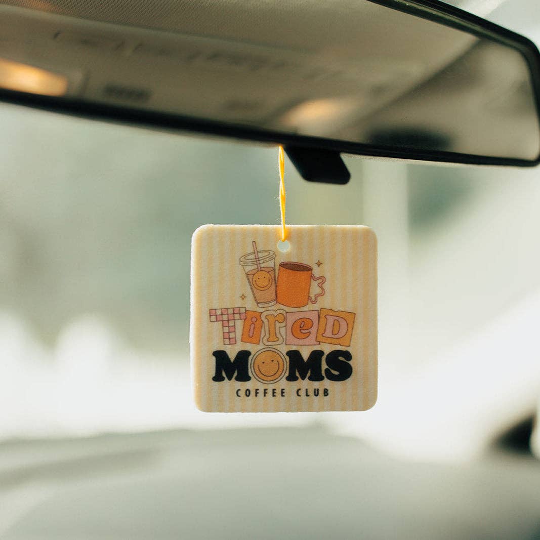 Tired Moms Coffee Club - Car Air Freshener