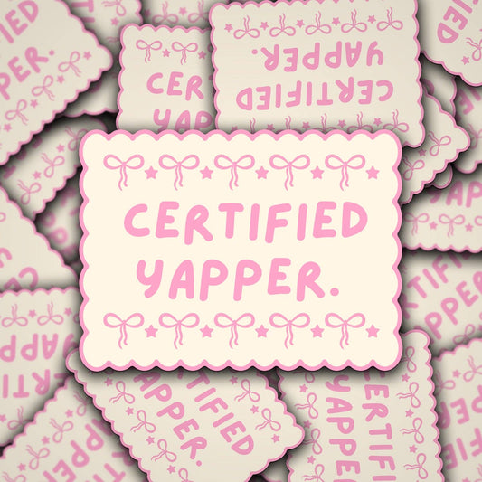 Certified Yapper - Vinyl Decal - 3"