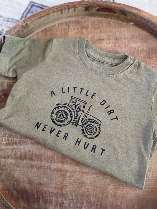 A little Dirt Never Hurt Tee